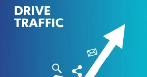 Read more about the article How to Drive Traffic to Your Website